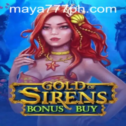 Exploring the Allure of GoldofSirensBonusBuy and Maya777 Login